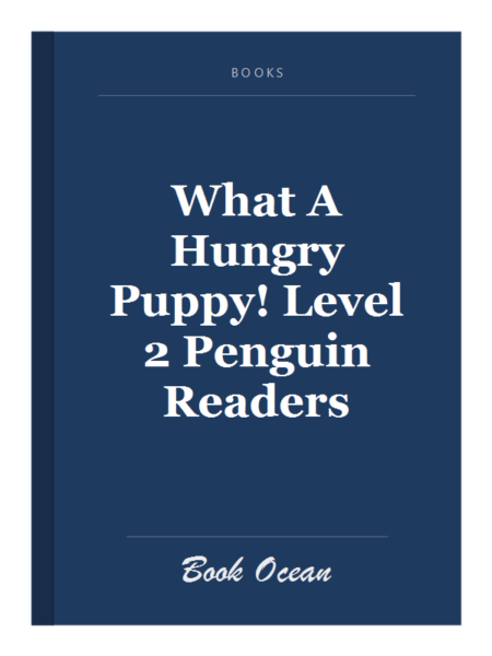 What A Hungry Puppy! Level 2 Penguin Readers