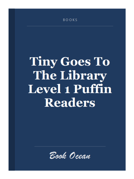 Tiny Goes To The Library Level 1 Puffin Readers