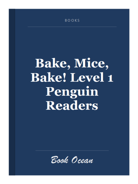 Bake, Mice, Bake! Level 1 Penguin Readers
