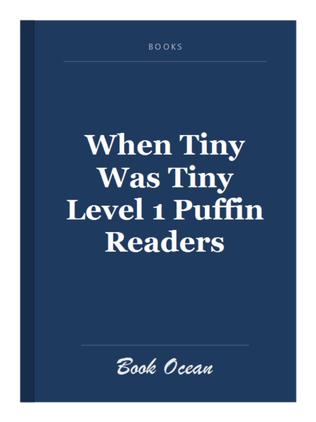 When Tiny Was Tiny Level 1 Puffin Readers