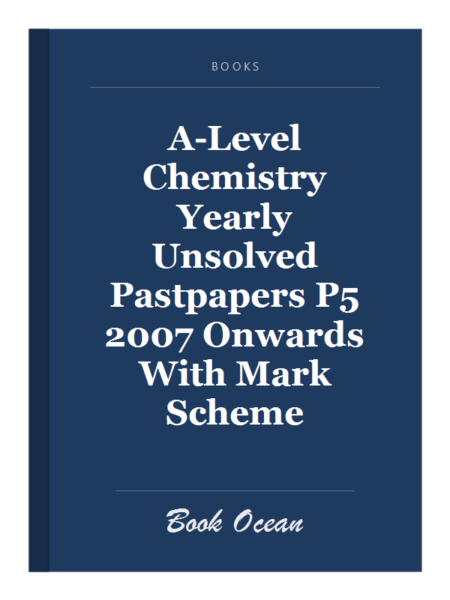 A-Level Chemistry Yearly Unsolved Pastpapers P5 2007 Onwards With Mark Scheme