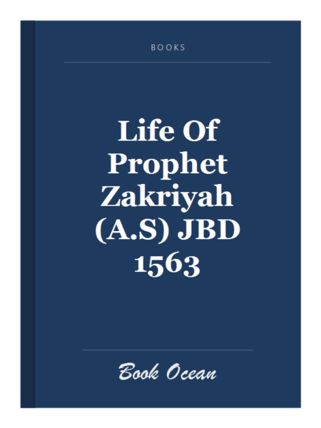 Life Of Prophet Zakriyah (A.S) JBD 1563