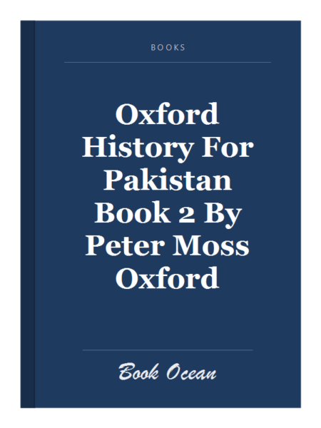 Oxford History For Pakistan Book 2 By Peter Moss Oxford