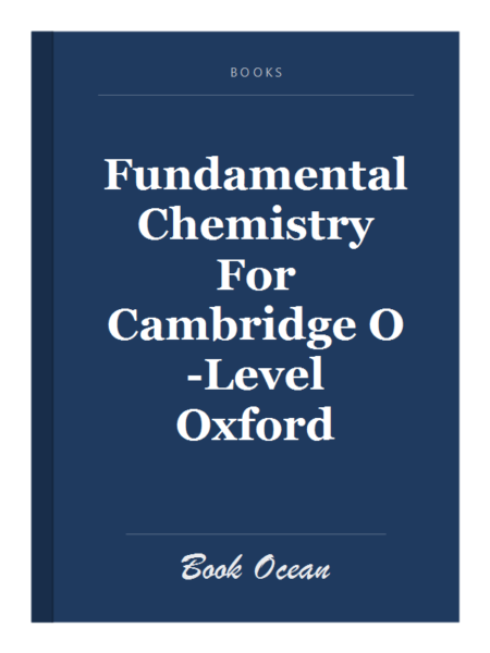Fundamental Chemistry For Cambridge O-Level Oxford