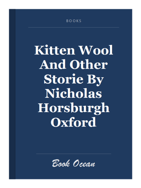 Kitten Wool And Other Storie By Nicholas Horsburgh Oxford