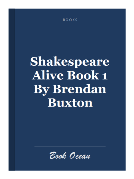 Shakespeare Alive Book 1 By Brendan Buxton