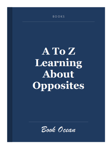 A To Z Learning About Opposites