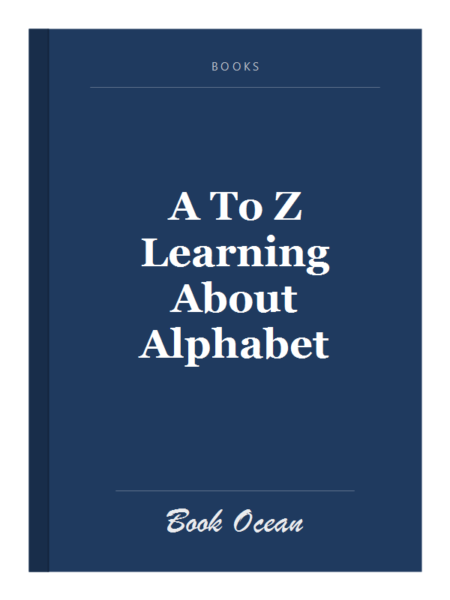 A To Z Learning About Alphabet