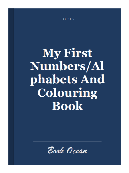 My First Numbers/Alphabets And Colouring Book
