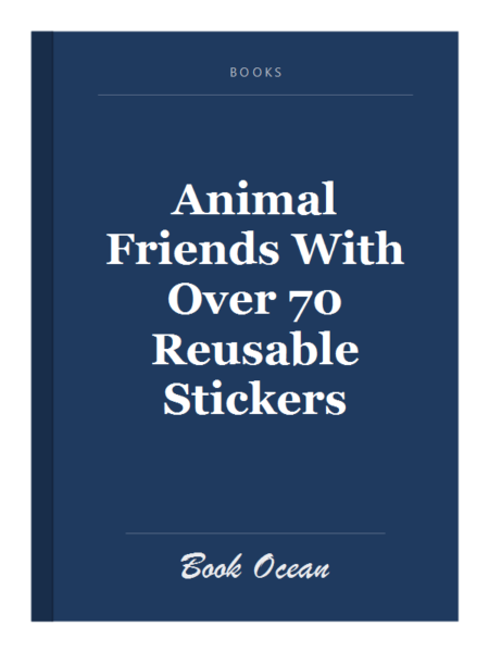 Animal Friends With Over 70 Reusable Stickers