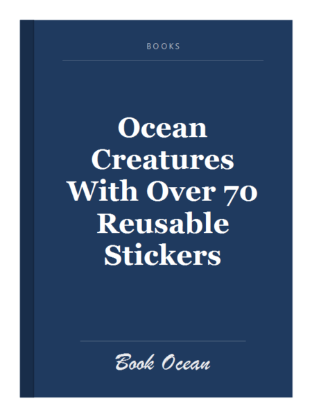 Ocean Creatures With Over 70 Reusable Stickers