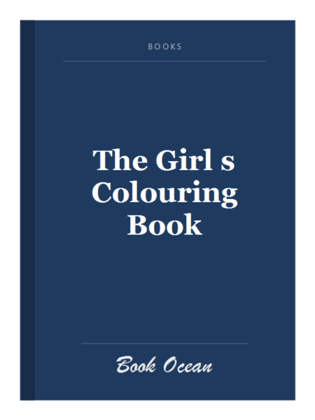 The Girl s Colouring Book