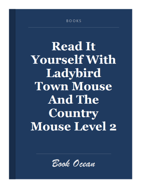 Read It Yourself With Ladybird Town Mouse And The Country Mouse Level 2