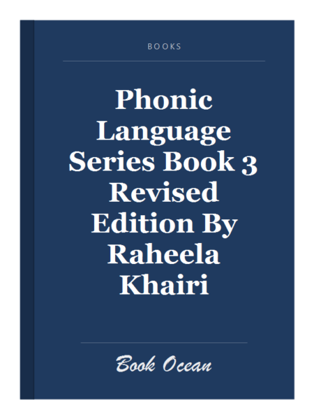Phonic Language Series Book 3 Revised Edition By Raheela Khairi