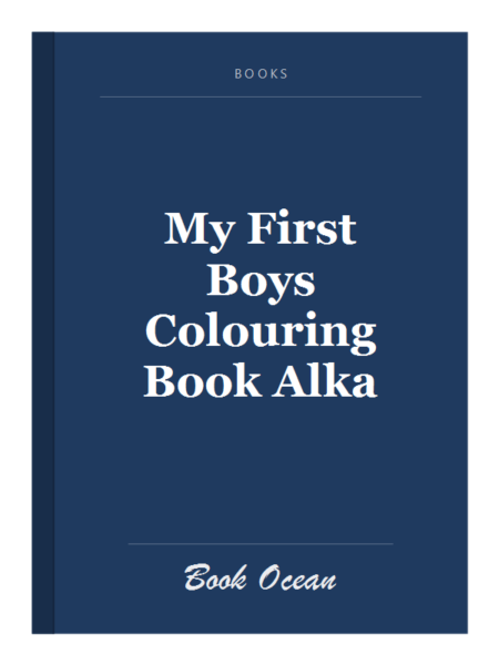 My First Boys Colouring Book Alka