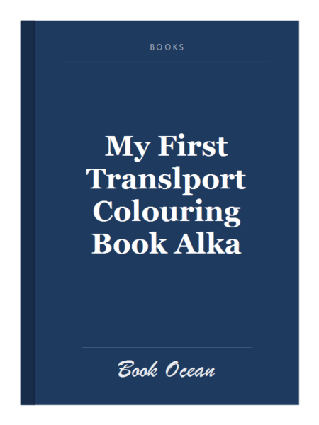 My First Translport Colouring Book Alka