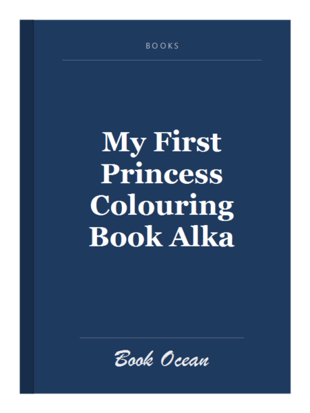 My First Princess Colouring Book Alka