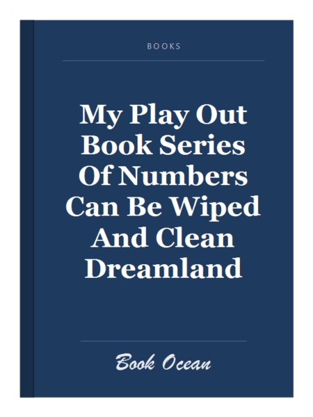 My Play Out Book Series Of Numbers Can Be Wiped And Clean Dreamland
