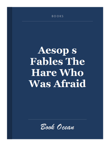 Aesop s Fables The Hare Who Was Afraid