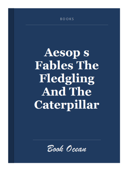 Aesop s Fables The Fledgling And The Caterpillar