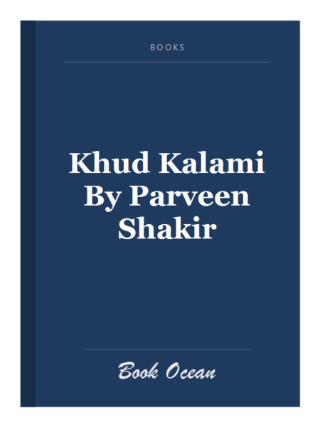 Khud Kalami By Parveen Shakir