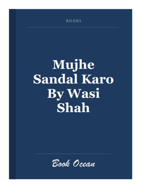 Mujhe Sandal Karo By Wasi Shah