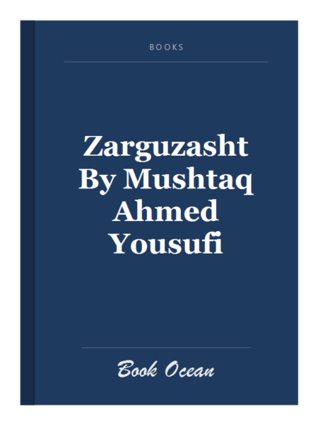 Zarguzasht By Mushtaq Ahmed Yousufi