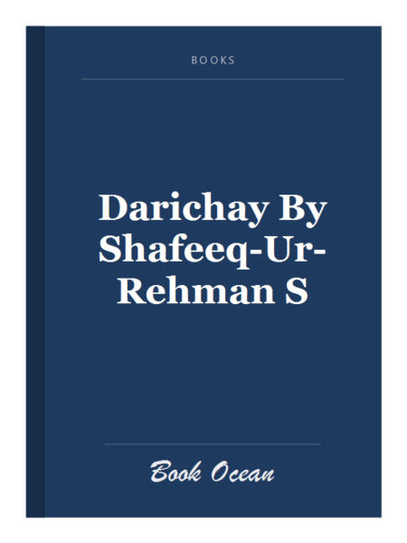 Darichay By Shafeeq-Ur-Rehman S