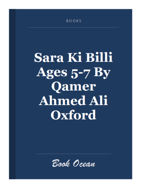 Sara Ki Billi Ages 5-7 By Qamer Ahmed Ali Oxford