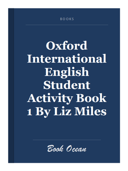 Oxford International English Student Activity Book 1 By Liz Miles