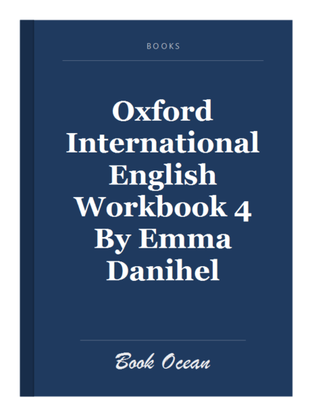 Oxford International English Workbook 4 By Emma Danihel