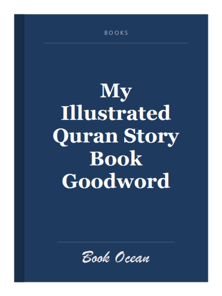 My Illustrated Quran Story Book Goodword