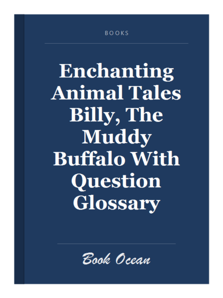 Enchanting Animal Tales Billy, The Muddy Buffalo With Question Glossary