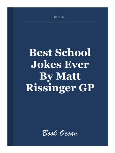 Best School Jokes Ever By Matt Rissinger GP