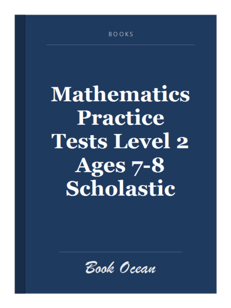 Mathematics Practice Tests Level 2 Ages 7-8 Scholastic