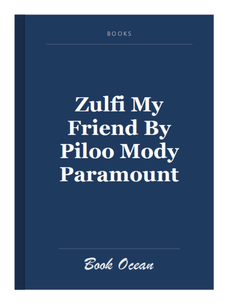 Zulfi My Friend By Piloo Mody Paramount