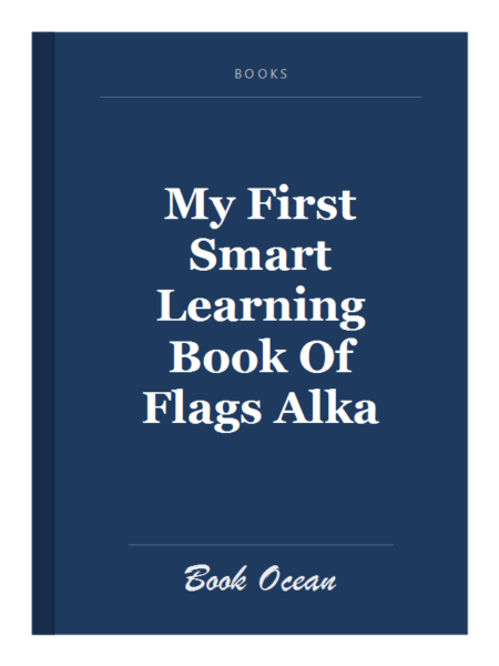My First Smart Learning Book Of Flags Alka