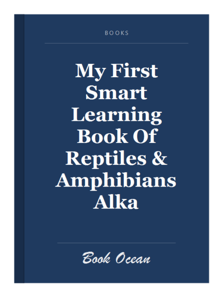 My First Smart Learning Book Of Reptiles & Amphibians Alka