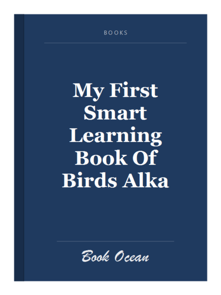 My First Smart Learning Book Of Birds Alka