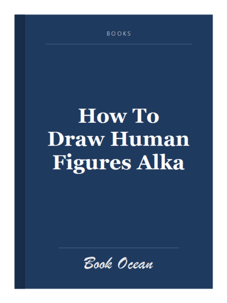 How To Draw Human Figures Alka