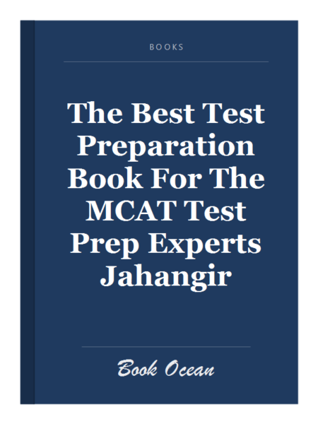 The Best Test Preparation Book For The MCAT Test Prep Experts Jahangir