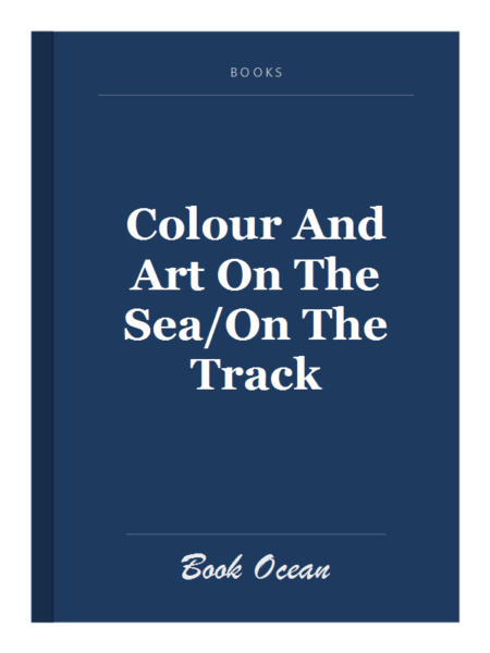 Colour And Art On The Sea/On The Track
