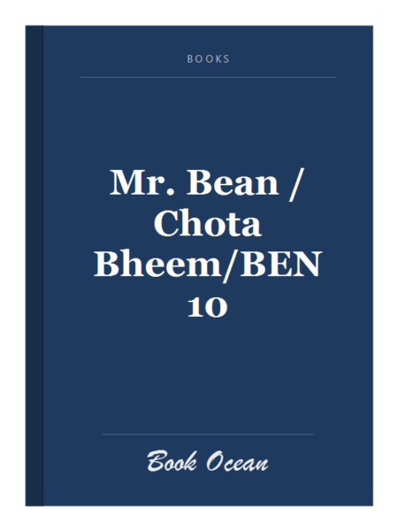 Mr. Bean / Chota Bheem/BEN 10