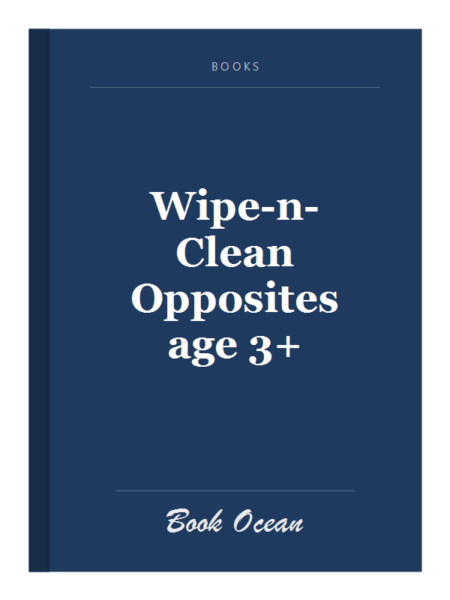 Wipe-n-Clean Opposites age 3+