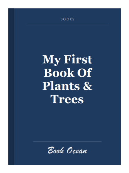 My First Book Of Plants & Trees