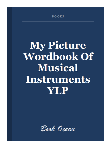 My Picture Wordbook Of Musical Instruments YLP