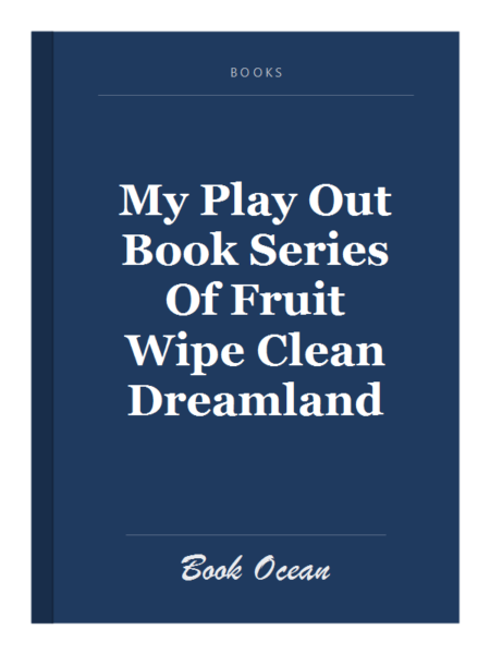My Play Out Book Series Of Fruit Wipe Clean Dreamland