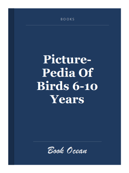 Picture-Pedia Of Birds 6-10 Years