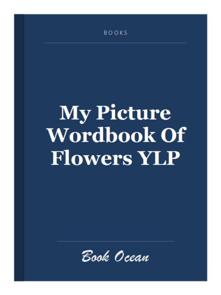 My Picture Wordbook Of Flowers YLP