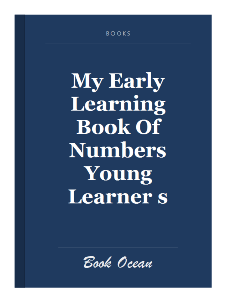 My Early Learning Book Of Numbers Young Learner s